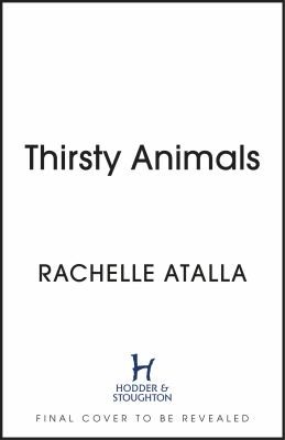 Thirsty Animals by Rachelle Atalla cover