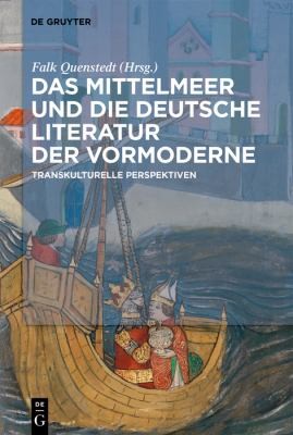 Mittelmeer und Die Deutsche Literatur der Vormoderne by Falk Quenstedt cover