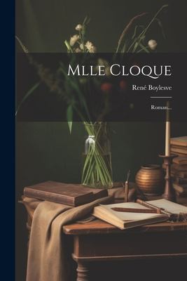 Mlle Cloque by René Boylesve cover