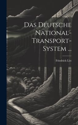 Deutsche National-Transport-System ... by Friedrich List cover