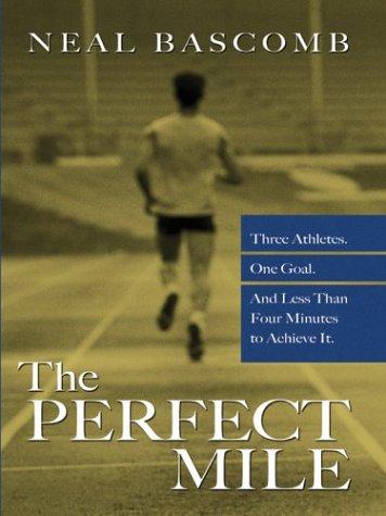 The Perfect Mile