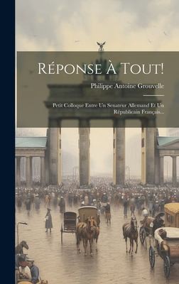 Réponse À Tout! by Philippe-Antoine Grouvelle cover