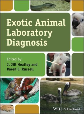 Exotic Animal Laboratory Diagnosis by J. Jill Heatley, Karen E. Russell cover