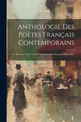 Anthologie des Poètes Français Contemporains by Anonymous cover
