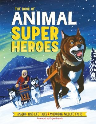 Book of Animal Superheroes by David Dean, Camilla De la Bédoyère cover