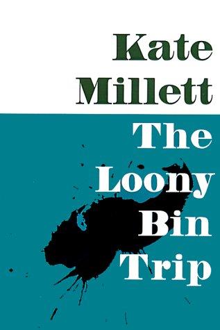 The loony-bin trip
