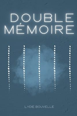 Double Mémoire by Lydie Bouvelle cover