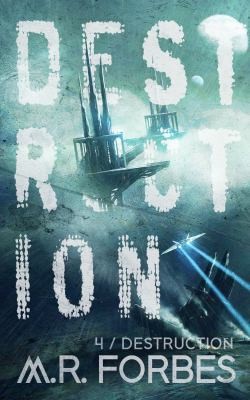 Destruction (Forgotten Colony, Book Four)