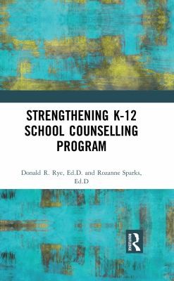 Strengthening K-12 School Counselling Programs