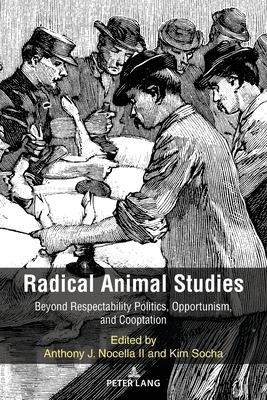 Radical Animal Studies by Anthony J. Nocella, Kim Socha cover