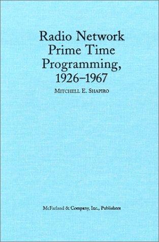 Radio Network Prime Time Programming, 1926-1967