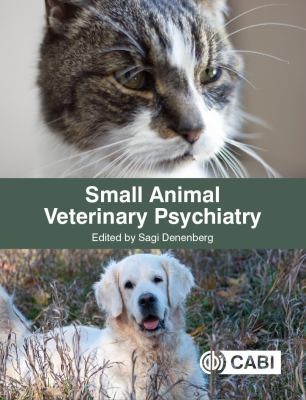 Small Animal Veterinary Psychiatry by Sagi Denenberg, Ali Thompson cover