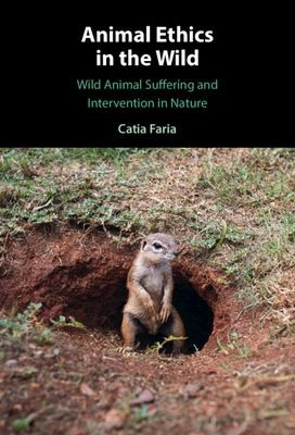Animal Ethics in the Wild by Catia Faria cover
