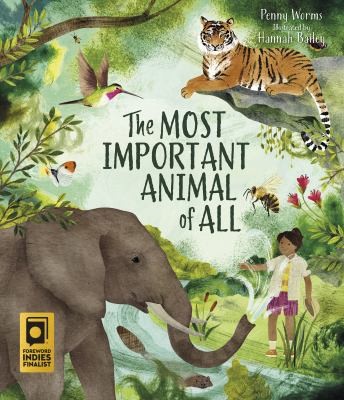 Most Important Animal of All by Penny Worms, Alex Morss, Hannah Bailey cover