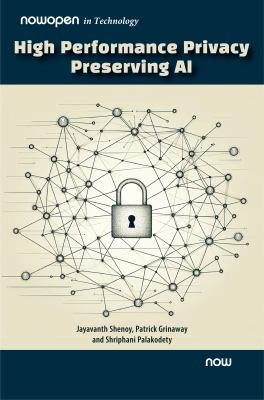 High Performance Privacy Preserving AI