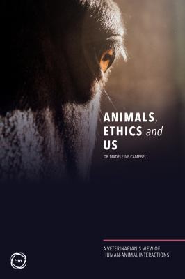 Animals, Ethics and Us by Madeleine Campbell cover