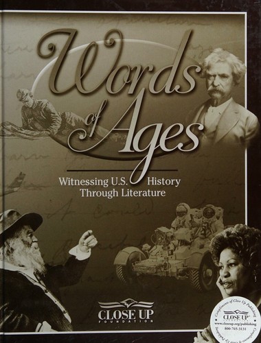 Words of Ages by Tiffany Farrell Larbalestier, John Smith, Robert Beverley, William Bradford, Winthrop, John, Anne Bradstreet, Nathaniel Hawthorne, Jonathan Edwards, Benjamin Franklin, John Woolman, James Fenimore Cooper, Thomas Paine, Thomas Jefferson, John Adams - undifferentiated, Abigail Adams, Philip Morin Freneau, John Jay, Olaudah Equiano, Meriwether Lewis, William Clark, Washington Irving, William T. Sherman, John Dos Passos, Ralph Waldo Emerson, Henry David Thoreau, Margaret Fuller, Walt Whitman, O'Sullivan, John L., Juan Nepomuceno Seguín, Frederick Douglass, Harriet A. Jacobs, Harriet Beecher Stowe, George Fitzhugh, Angelina Weld Grimké, John Greenleaf Whittier, Herman Melville, Stephen Crane, Louisa May Alcott, Booker T. Washington, W. E. B. Du Bois, Willa Cather, Bret Harte, Nat Love, Hamlin Garland, Black Elk, Rebecca Harding Davis, Edith Wharton, Hart Crane, Abraham Cahan, Carl Sandburg, Francis E. Watkins Harper, Elizabeth Cady Stanton, Mary Eleanor Wilkins Freeman, Mark Twain, Steffens, Lincoln, Upton Sinclair, Henry James, Rudyard Kipling, Ernest Howard Crosby, Jose De Diego, E. E. Cummings, F. Scott Fitzgerald, Dorothy Parker, Toni Morrison, Langston Hughes, Zora Neale Hurston, Clifford Odets, Meridel Le Sueur, John Steinbeck, Ralph Ellison, Genevieve Taggard, E. B. White, Leon Uris, Jeanne Wakatsuki Houston, James D. Houston, Countee Cullen, Martha Gellhorn, Elie Wiesel, John Hershey, Annie Dillard, Sloan Wilson, Jack Kerouac, Anne Moody, Arthur Miller, Tom Wolfe, Martin Luther King Jr., Malcolm X, Judy Brady, Sandra Cisneros, Mary Crow Dog, Bob Dylan, David Halberstam, Tim O'Brien, Denise Levertov, Philip Roth, Robert Olen Butler cover