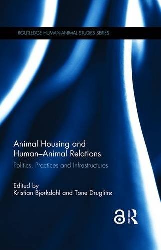 Animal Housing and Human-Animal Relations by Kristian Bjørkdahl, Tone Druglitrø cover