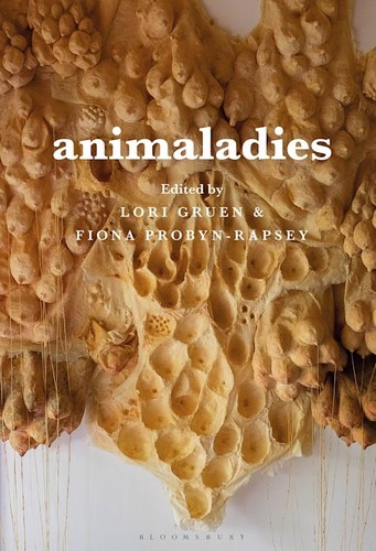 Animaladies by Lori Gruen, Fiona Probyn-Rapsey, Carol J. Adams, Dummy Author cover