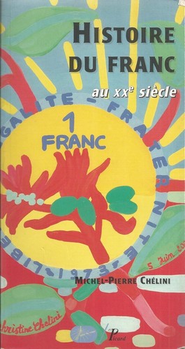 Histoire du franc français au XXe siècle by Michel-Pierre Chélini cover
