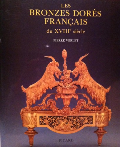 Les bronzes dorʹes français du XVIIIe siècle by Pierre Verlet cover