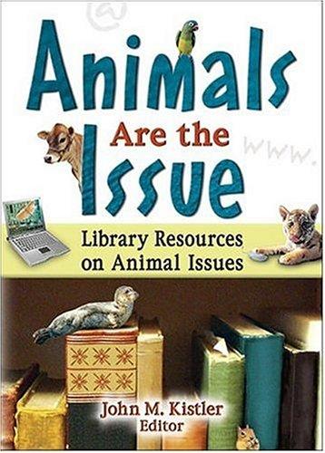 Animals Are The Issue by John M. Kistler cover