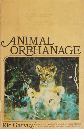 Animal orphanage by Ric Garvey cover