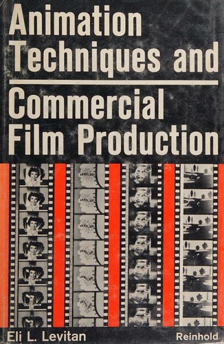 Animation techniques and commercial film production by Eli L. Levitan cover