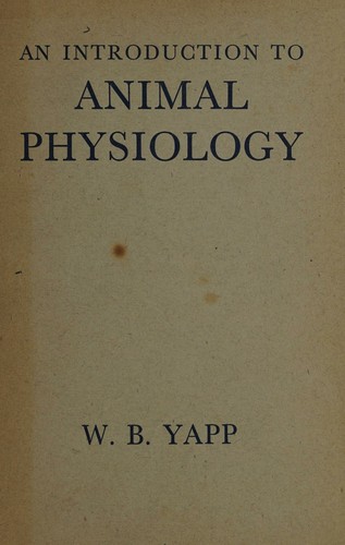 An introduction to animal physiology by W. B. Yapp cover