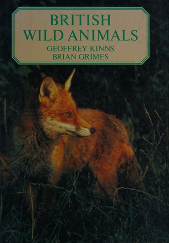 British wild animals by Geoffrey Kinns, Brian Grimes cover