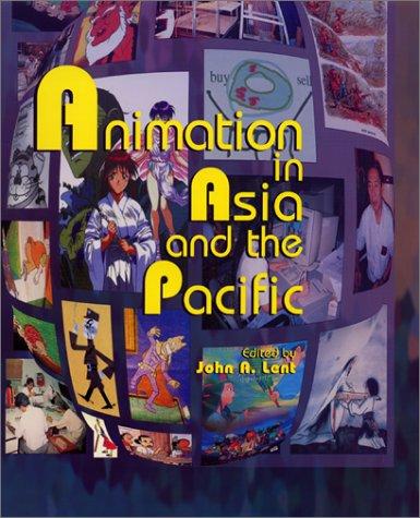 Animation in Asia and the Pacific by John A. Lent cover