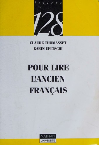 Pour lire l'ancien français by Claude Alexandre Thomasset cover