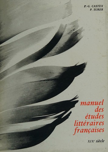 Manuel des études littéraires français by Pierre-Georges Castex cover
