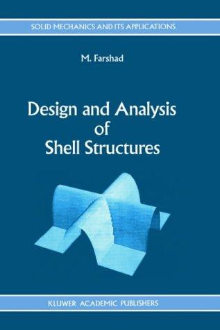 Design and Analysis of Shell Structures (Solid Mechanics and Its Applications)