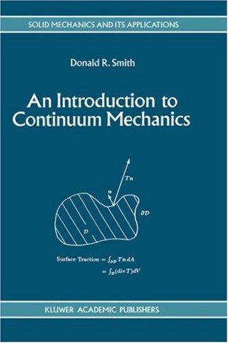 An Introduction to Continuum Mechanics (Solid Mechanics and Its Applications)