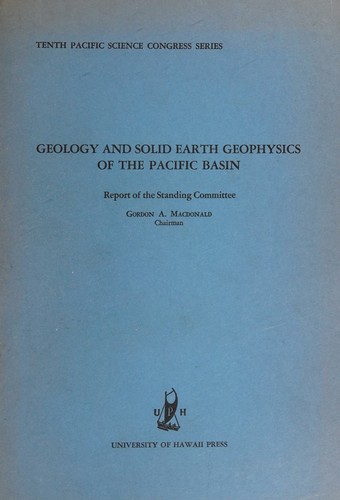 Geology and solid earth geophysics of the Pacific Basin