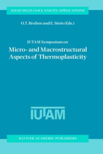 IUTAM Symposium on Micro- and Macrostructural Aspects of Thermoplasticity