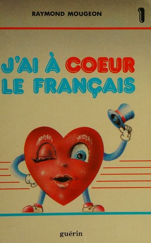 J'ai à coeur le français, 1 by Raymond Mougeon cover