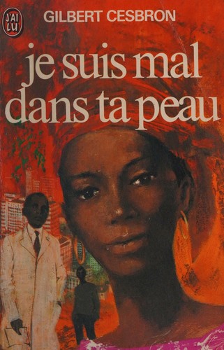Je suis mal dans ta peau by Cesbron, Gilbert cover