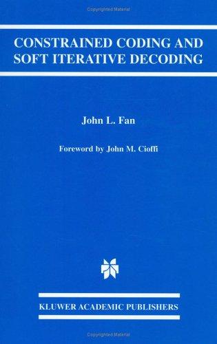 Constrained Coding and Soft Iterative Decoding