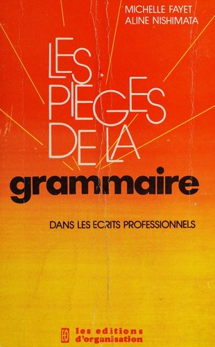 Les pièges de la grammaire dans les écrits professionnels by Michelle Fayet cover