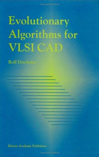 Evolutionary algorithms for VLSI CAD
