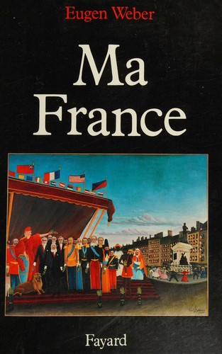 Ma France by Weber, Eugen Joseph cover