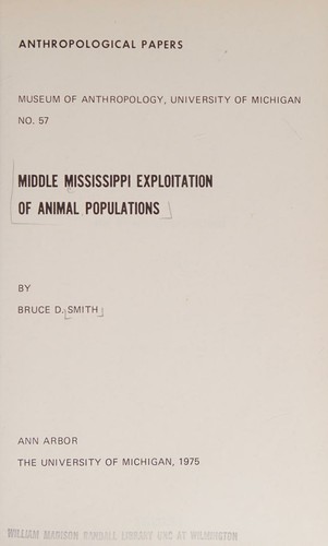 Middle Mississippi exploitation of animal populations by Bruce D. Smith cover
