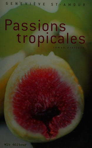 Passions tropicales by Geneviève St-Amour cover