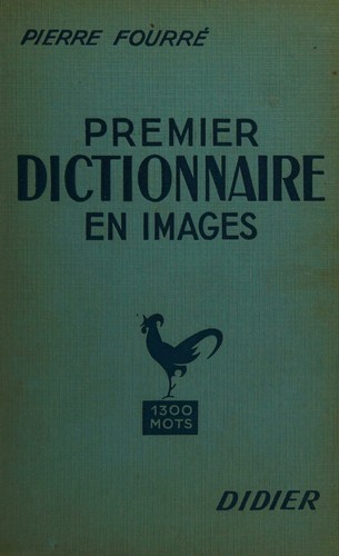 Premier dictionnaire en images by Pierre Fourre cover