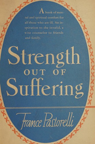Strength out of suffering by France Pastorelli cover