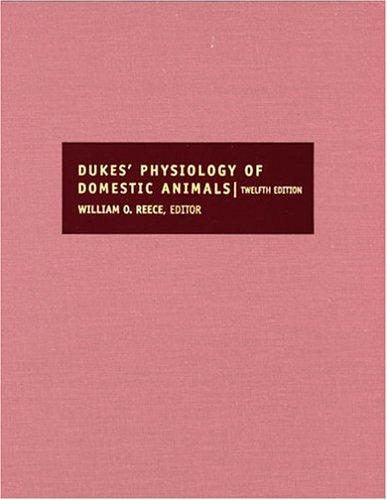 Dukes' Physiology of Domestic Animals by William O. Reece cover