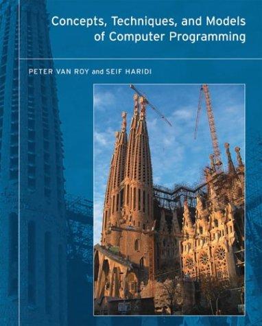Concepts, techniques, and models of computer programming
