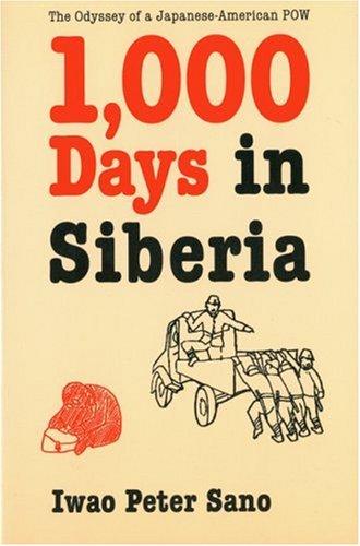 One thousand days in Siberia by Iwao Peter Sano cover
